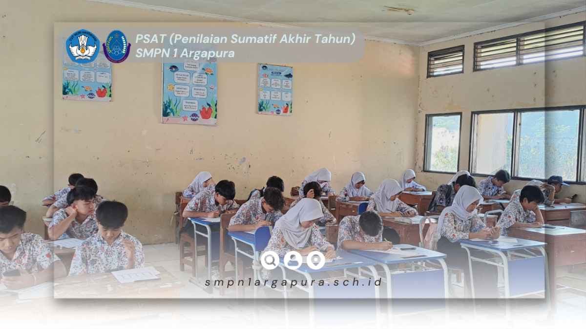 Penilaian Sumatif Akhir Tahun (PSAT) SMPN 1 Argapura 2025